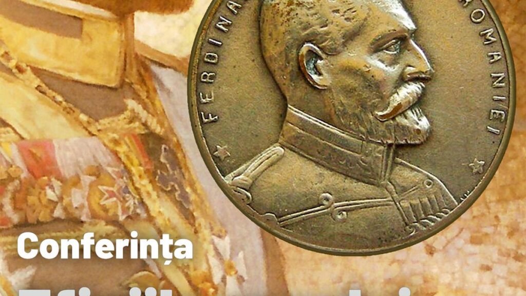 Conferința „Efigiile regelui – portretistica regelui Ferdinand al României”